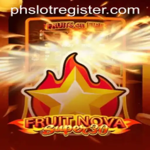 FruitrNovaSupe30: A Fresh Gaming Experience with PHSlot